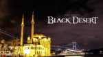 Black Desert TR & MENA’nın ilk resmi toplantısı  “Voice of Adventurers” İstanbul’da yapılacak!