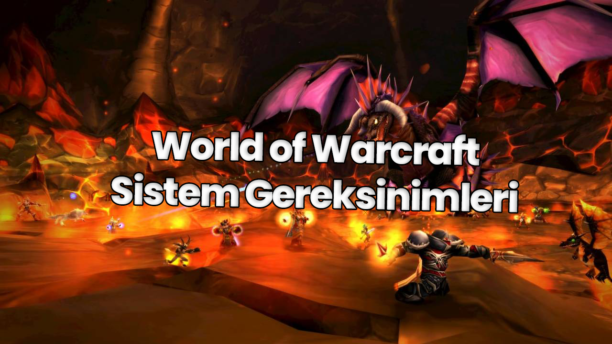 World of Warcraft Sistem Gereksinimleri