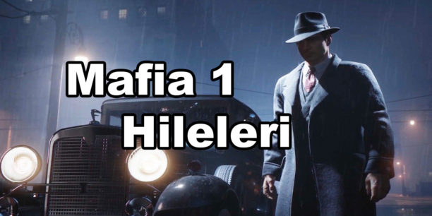 Mafia 1 Hileleri Nelerdir?